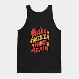 Make America hot again Tank Top